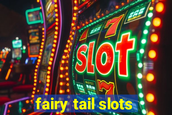 fairy tail slots